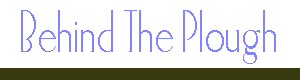 Behind The Plough by Andrew J. M�ller